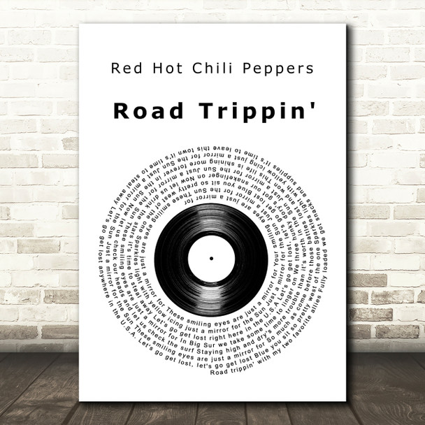 Red Hot Chili Peppers Road Trippin' Vinyl Record Decorative Wall Art Gift Song Lyric Print
