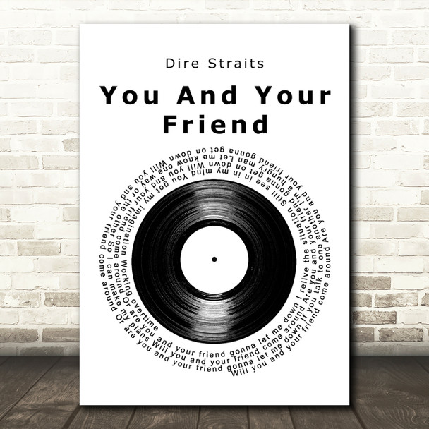 Dire Straits You And Your Friend Vinyl Record Decorative Wall Art Gift Song Lyric Print