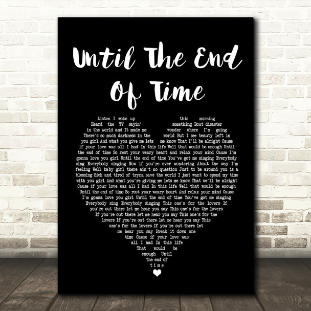 Justin Timberlake Until The End Of Time Black Heart Song Lyric Quote Print