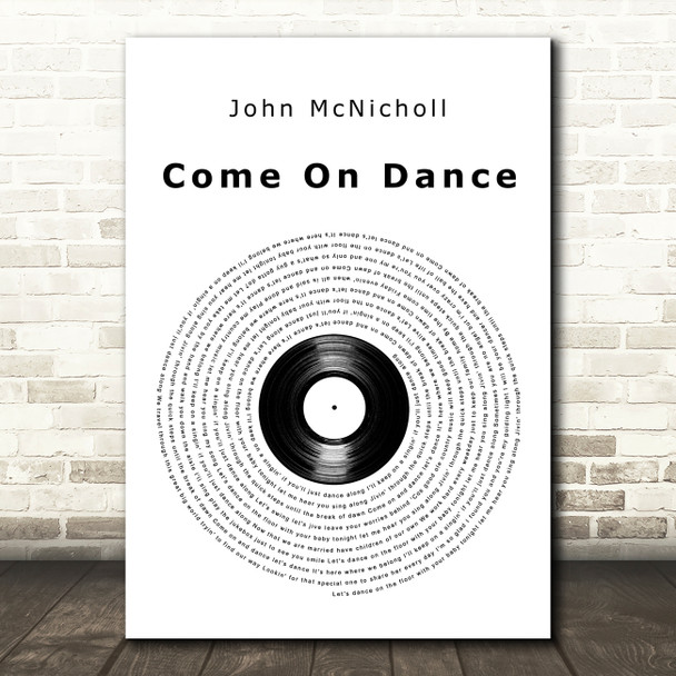 John McNicholl Come On Dance Vinyl Record Decorative Wall Art Gift Song Lyric Print