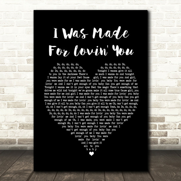 Kiss I Was Made For Lovin' You Black Heart Song Lyric Quote Print