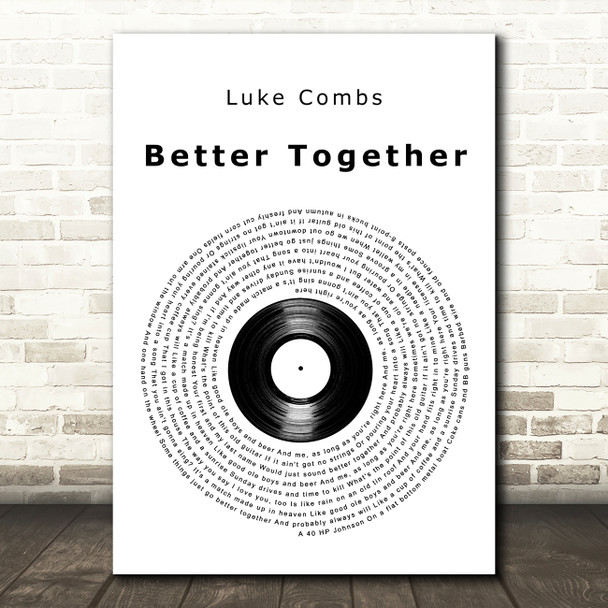 Luke Combs Better Together Vinyl Record Decorative Wall Art Gift Song Lyric Print