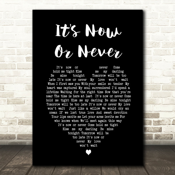 Elvis Presley It's Now Or Never Black Heart Song Lyric Quote Print