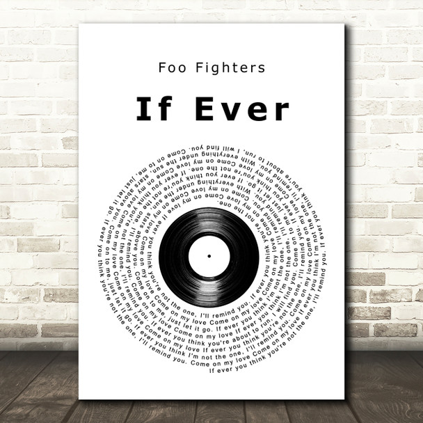 Foo Fighters If Ever Vinyl Record Decorative Wall Art Gift Song Lyric Print