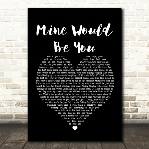Blake Shelton Mine Would Be You Black Heart Song Lyric Print