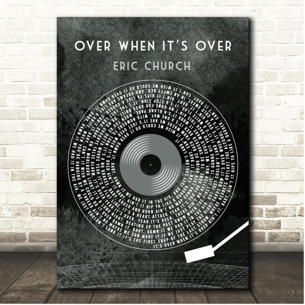 Eric Church Over When It's Over Grunge Grey Vinyl Record Song Lyric Print