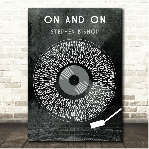 Stephen Bishop On and On Grunge Grey Vinyl Record Song Lyric Print