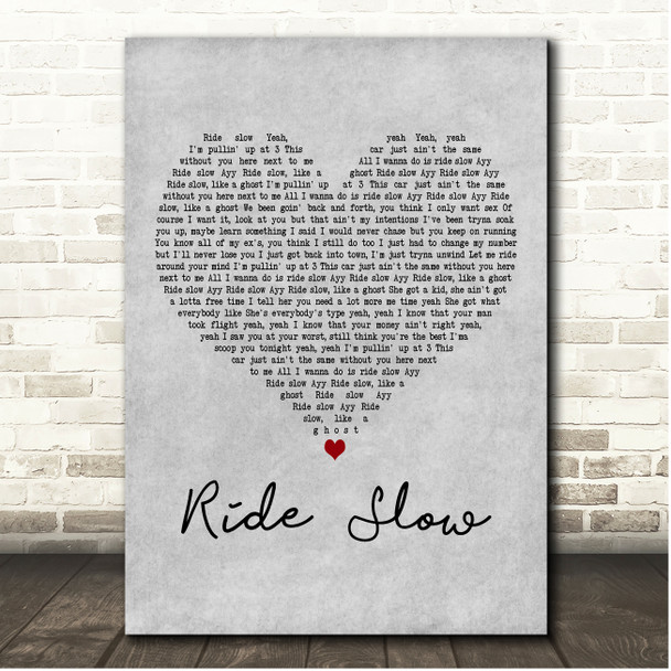 Russ Ride Slow Grey Heart Song Lyric Print