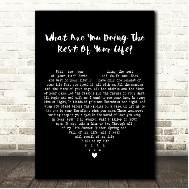 Barbra Streisand What Are You Doing The Rest Of Your Life Black Heart Song Lyric Print