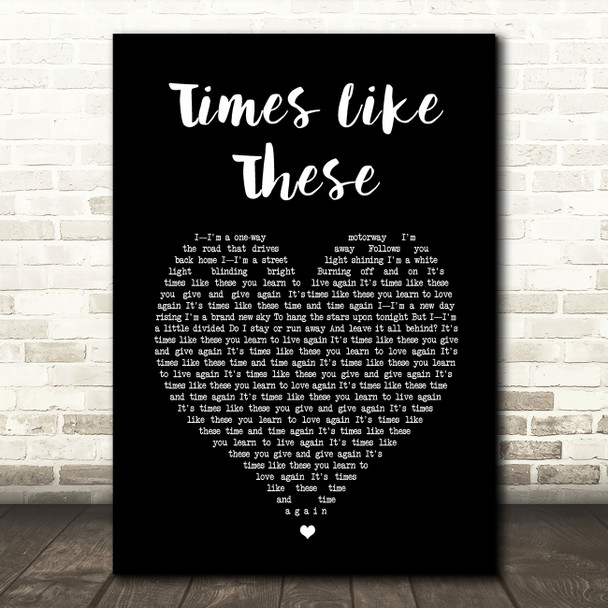 Foo Fighters Times Like These Black Heart Song Lyric Print