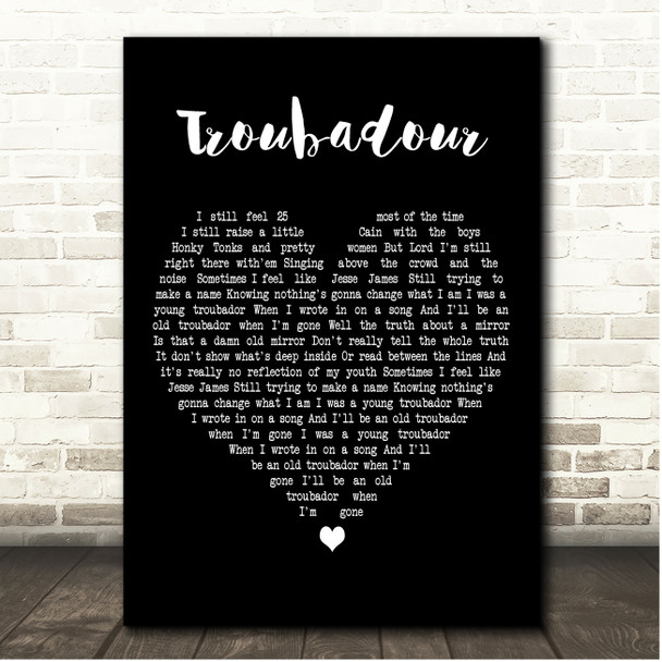 George Strait Troubadour Black Heart Song Lyric Print