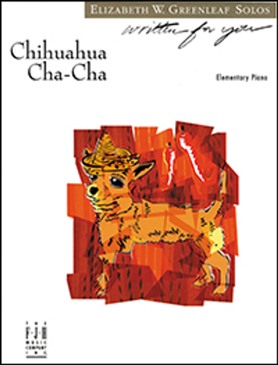 Chihuahua Cha Cha by Elizabeth W. Greenleaf Elementary Piano Solo