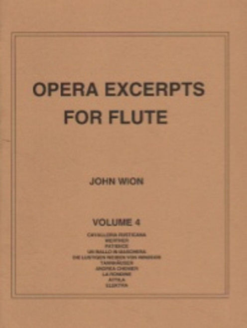 Opera Excerpts for Flute, Volume 4 by John Wion