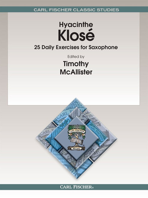 Hyacinthe Klosé - 25 Daily Exercises for Saxophone by Timonthy McAllister