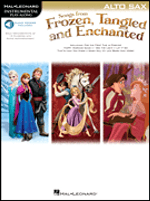 Hal Leonard Instrumental Play-Along for Alto Sax - Songs from Frozen, Tangled and Enchanted (with Audio Access)