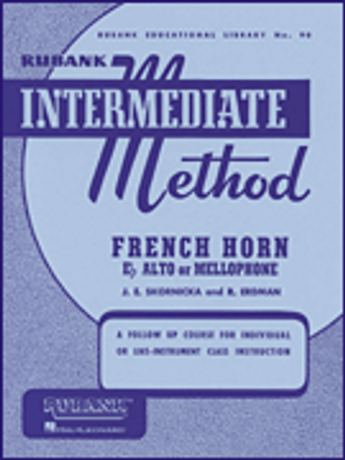 Rubank Intermediate Method for French Horn, E♭ Alto or Mellophone (Rubank Educational Library No.90) by J.E. Skornicka & R. Erdman