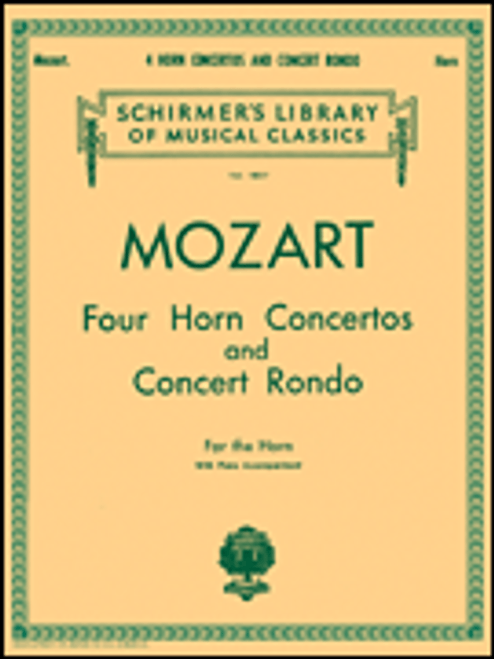 Mozart - Four Horn Concertos and Concert Rondo (Schirmer's Library of Musical Classics Vol. 1807) for the Horn