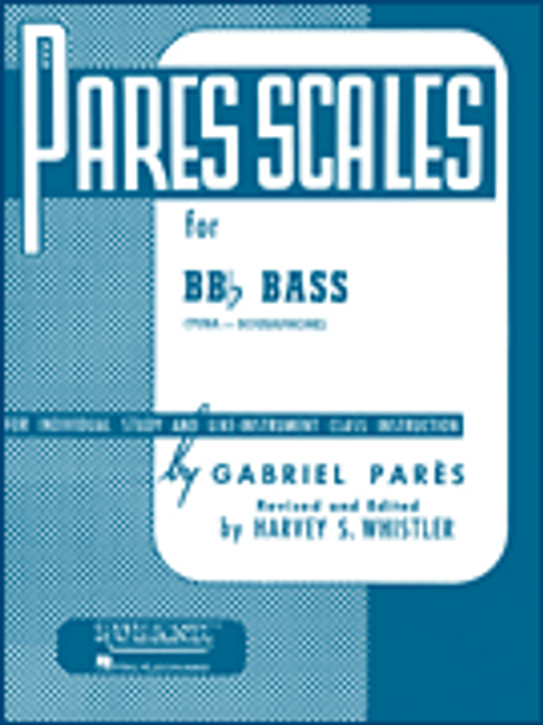 Pares Scales for BB♭ Bass (Tuba or Sousaphone) by Gabriel Parès
