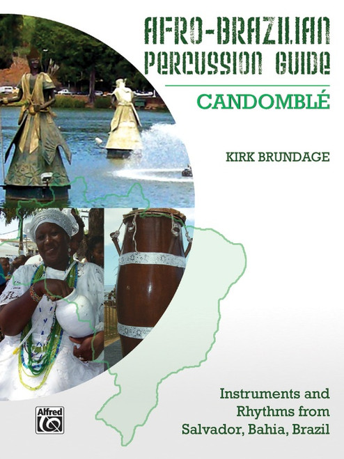 Afro-Brazilian Percussion Guide Book 3: Candomblé by Kirk Brundage