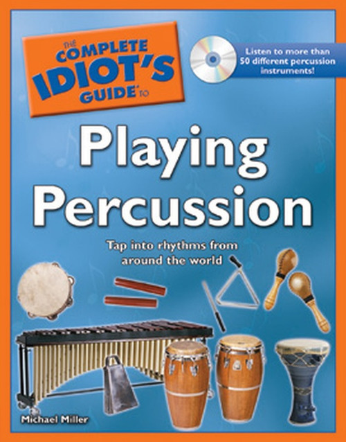 The Complete Idiot's Guide to Playing Percussion by Michael Miller (Book/CD Set)