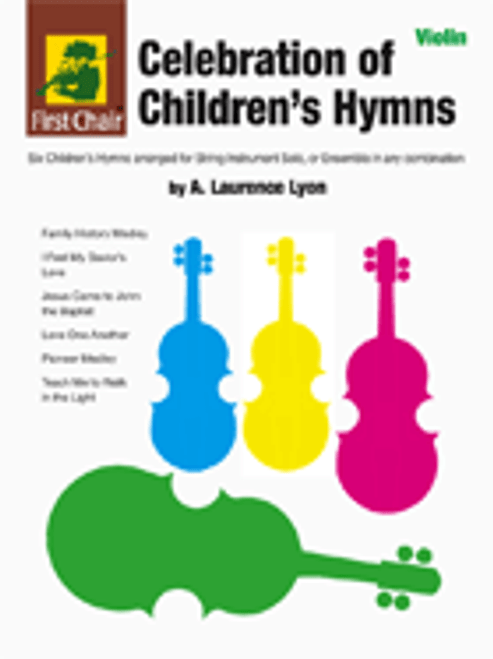 Celebration of Children's Hymns by A. Laurence Lyon for Violin