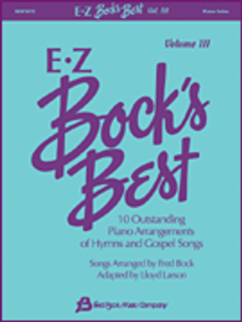 E-Z Bock's Best, Volume 3 for Intermediate to Advanced Piano