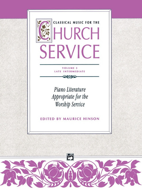 Classical Music for the Church Service, Volume 3 for Late Intermediate Piano