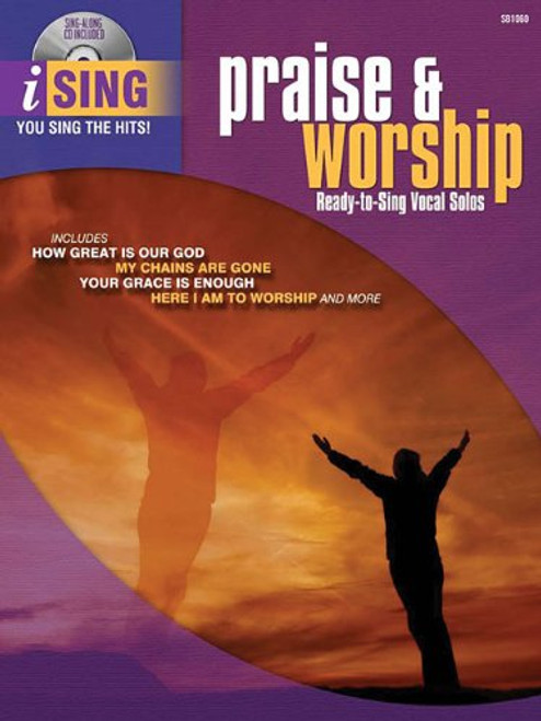 iSing Praise & Worship: •Ready-to-Sing Vocal Solos (Book/CD Set) for Piano / Vocal / Guitar