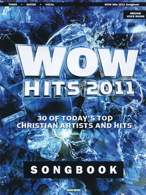 WOW Hits 2011 Songbook for Piano / Medium Range Vocal / Guitar