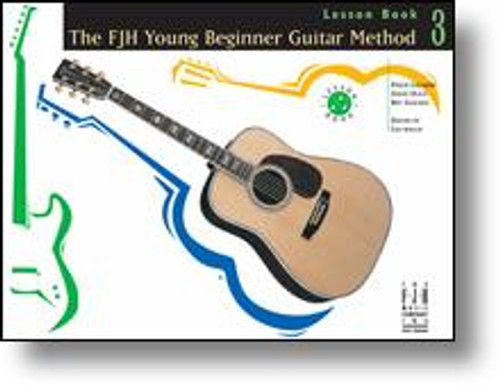 The FJH Young Beginner Guitar Method, Lesson Book 3