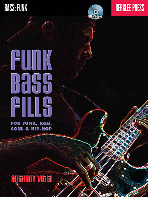 Funk Bass Fills for Funk, R&B, Soul & Hip-Hop - Berklee Press (Book/CD Set)