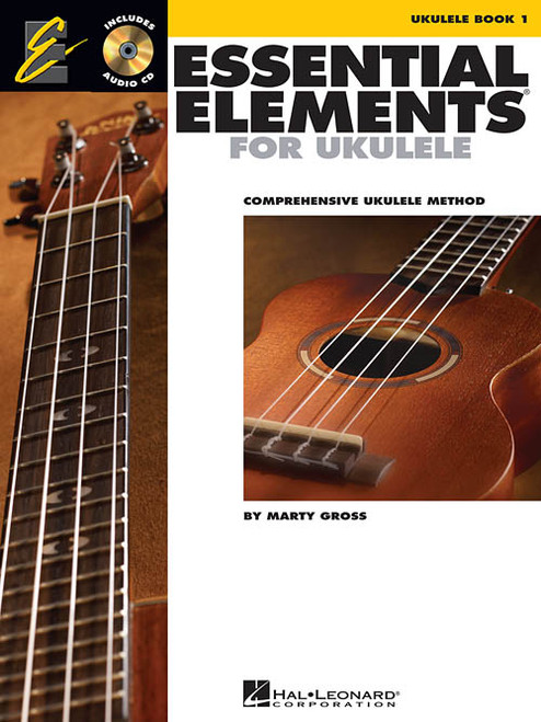 Essential Elements for Ukulele, Book 1 (with Audio Access) by Marty Gross