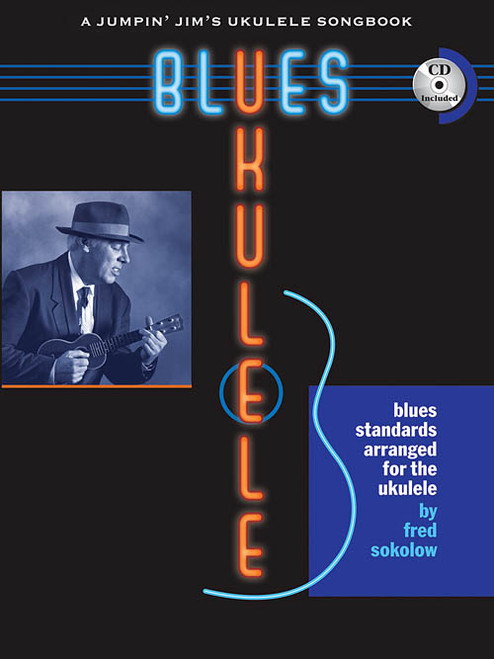 Blues Ukulele: A Jumpin' Jim's Ukulele Songbook (Book/CD Set) by Fred Sokolow