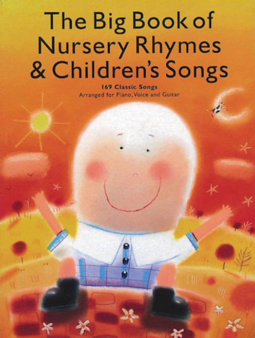 The Big Book of Nursery Rhymes & Children's Songs (169 Classic Songs) - Piano/Vocal/Guitar