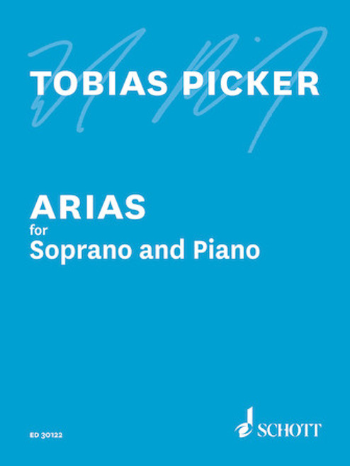 Tobias Picker Arias for Soprano and Piano