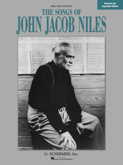 The Songs of John Jacob Niles for High Voice and Piano (Revised)