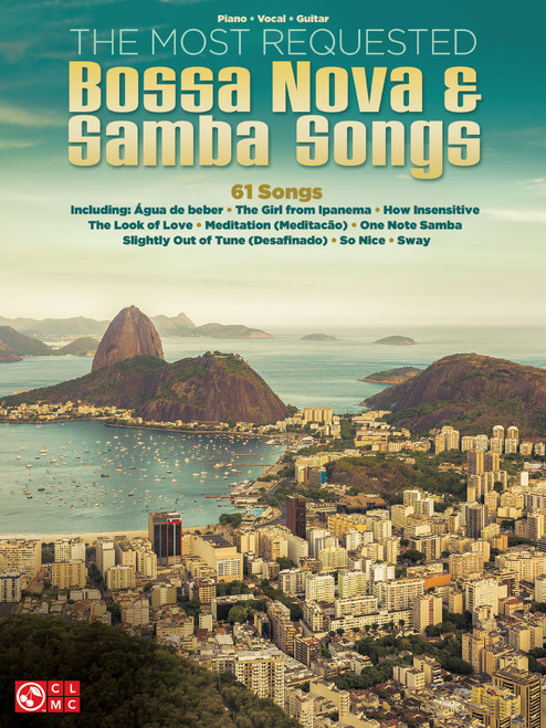 The Most Requested Bossa Nova & Samba Songs - Piano / Vocal / Guitar