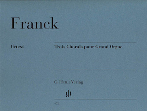 Franck - Three Chorals for Grand Orgue ( Urtext ) - Organ Songbook