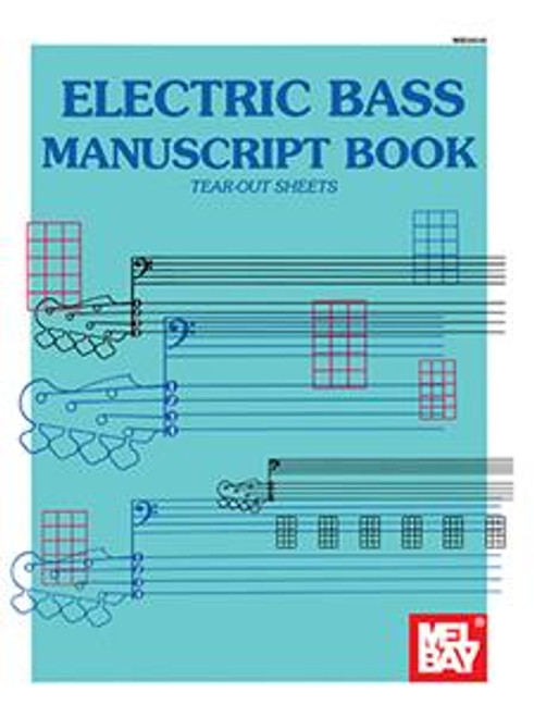 Mel Bay's Electric Bass Manuscript Book (Tear-Out Sheets) 