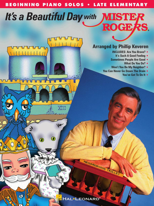 It's a Beautiful Day with Mister Rogers (Arranged by Phillip Keveren) Beginning Piano Solos / Late Elementary Songbook