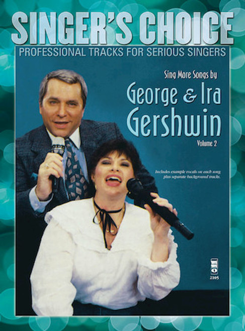 Singer's Choice - Sing More Songs b George & Ira Gershwin Volume 2 - Songbook with Accompaniment CD
