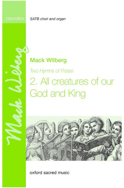 All Creatures of our God and King - Arr. by Mack Wilberg - SATB choir and organ