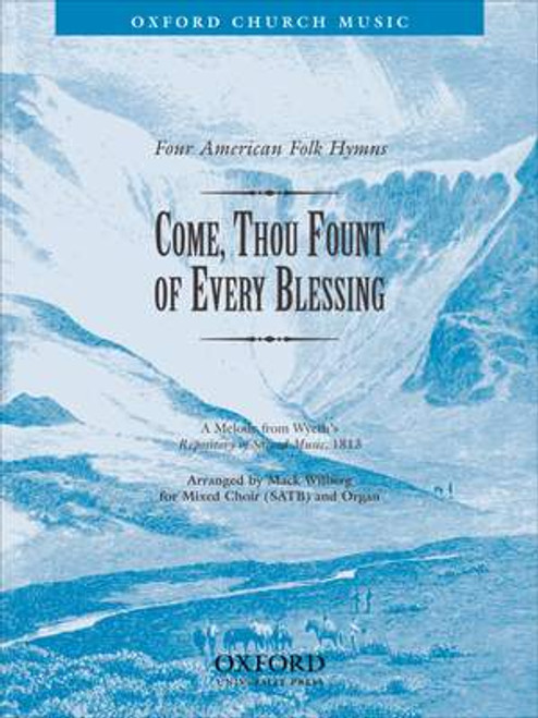 Come, Thou Font of Every Blessing - Arr. Mack Wilberg - SSAATTBB and organ