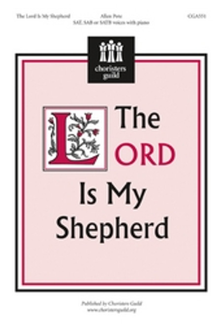 The Lord Is My Shepherd - Arr. Allen Pote - SATB and Piano