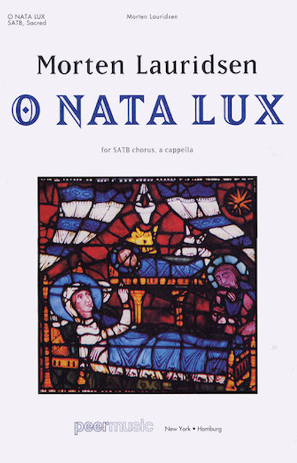 O Nata Lux - Arr. Morten Lauridsen - SATB a cappella