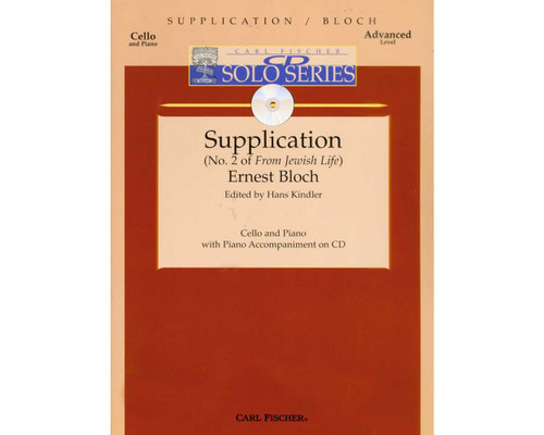 Supplication (No. 2 of From Jewish Life) for Cello and Piano - Ernest Bloch, edited by Hans Kindler