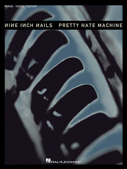 Nine Inch Nails - Pretty Hate Machine - Piano / Vocal / Guitar Songbook