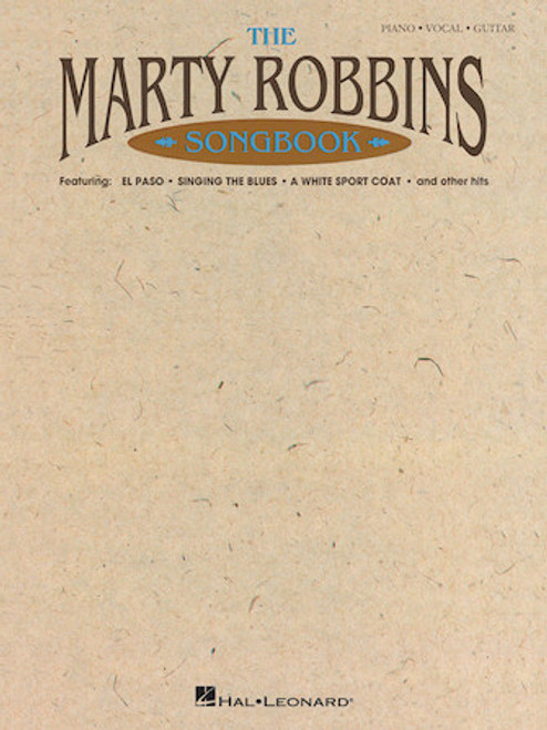 The Marty Robbins Songbook - Piano / Vocal / Guitar Songbook