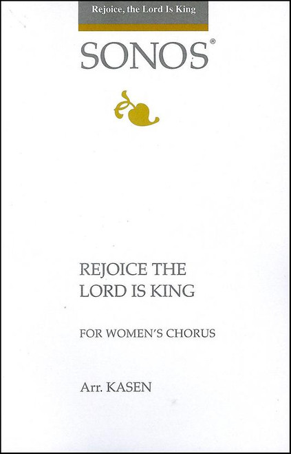 Rejoice the Lord is King - arr. Kasen - SSAA