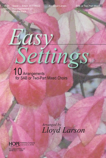 Easy Settings: 10 Arrangements for SAB or Two-Part Mixed Choirs - arr. Larson